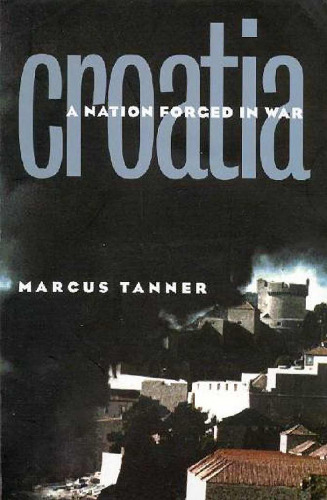 Croatia: A Nation Forged in War