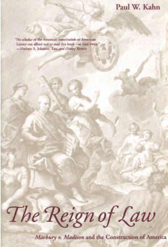 The Reign of Law: Marbury v. Madison and the Construction of America