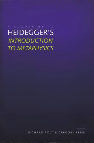 A Companion to Heidegger`s "Introduction to Metaphysics"