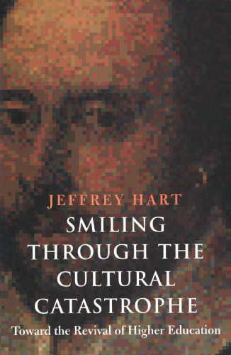 Smiling Through the Cultural Catastrophe: Toward the Revival of Higher Education