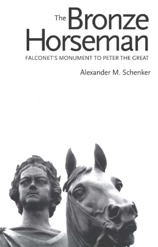 The Bronze Horseman: Falconet's Monument to Peter the Great