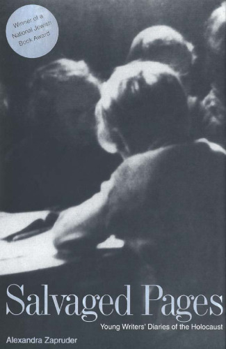 Salvaged Pages: Young Writers Diaries of the Holocaust (Yale Nota Bene)