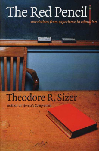 The Red Pencil: Convictions from Experience in Education
