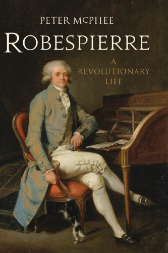 Robespierre: A Revolutionary Life