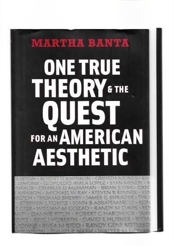 One true theory & the quest for an American aesthetic