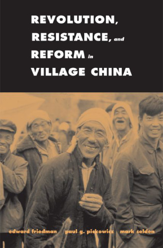 Revolution, Resistance, and Reform in Village China (Yale Agrarian Studies)
