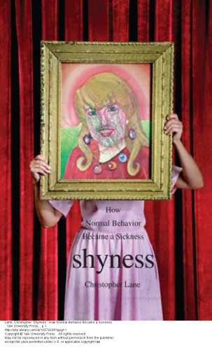 Shyness: How Normal Behavior Became a Sickness