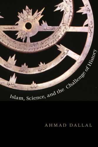 Islam, Science, and the Challenge of History