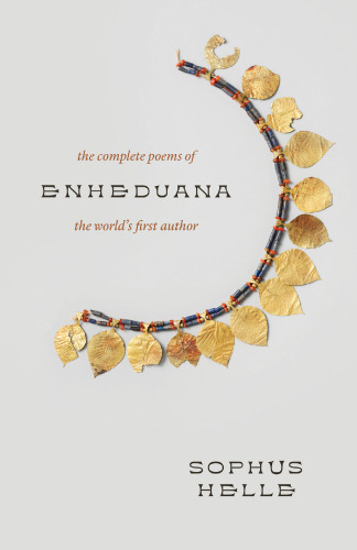 Enheduana: The Complete Poems of the World's First Author
