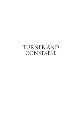 Turner and Constable: Art, Life, Landscape