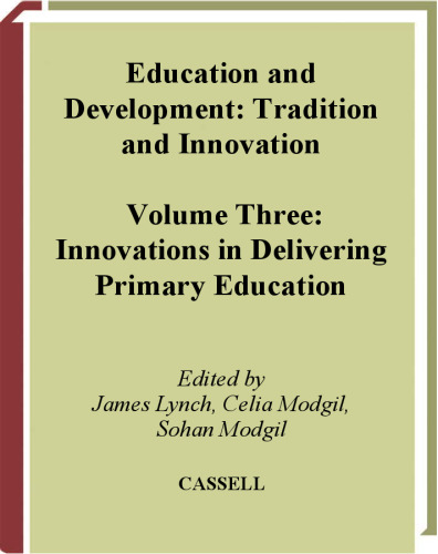 Education and Development: Tradition and Innovation: Innovations in Delivering Primary Education (International Debates Series)