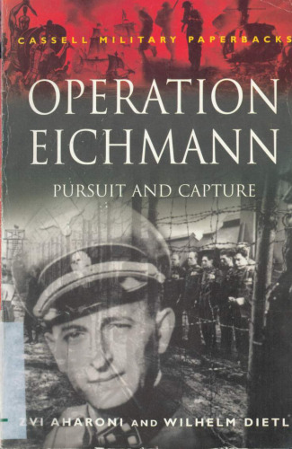 Operation Eichmann: Pursuit and Capture