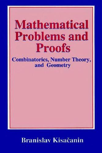 Mathematical problems and proofs. Combinatorics, Number theory, and Geometry