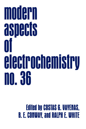 Modern Aspects of Electrochemistry Volume 36 (Modern Aspects of Electrochemistry)