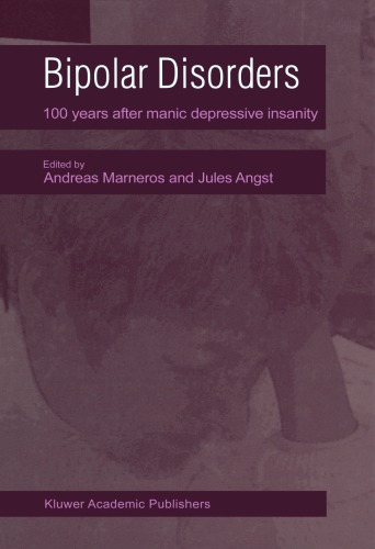 Bipolar disorders 100 years after manic-depressive insanity