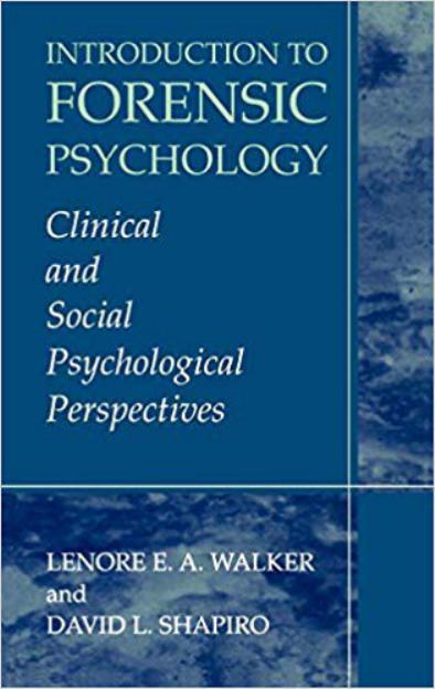 Introduction to Forensic Psychology: Clinical and Social Psychological Perspectives