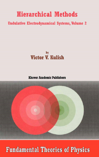 Hierarchical Methods: Undulative Electrodynamical Systems, Volume 2
