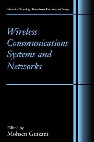 Wireless Communications Systems and Networks (Information Technology: Transmission, Processing and Storage)
