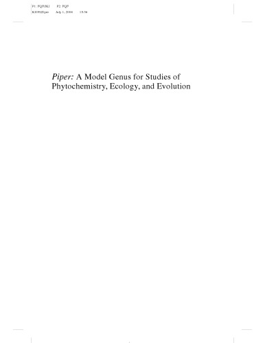 Piper: A Model Genus for Studies of Phytochemistry, Ecology, and Evolution