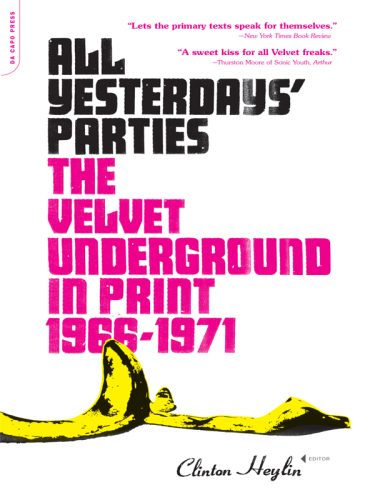 All yesterdays' parties: the Velvet Underground in print, 1966-1971