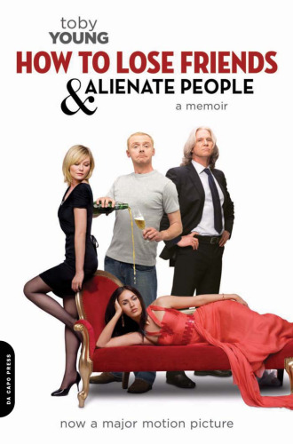 How to Lose Friends and Alienate People movie tie-in : A Memoir