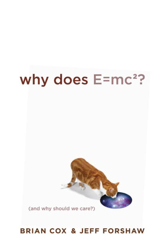 Why Does E=mc2?: ()