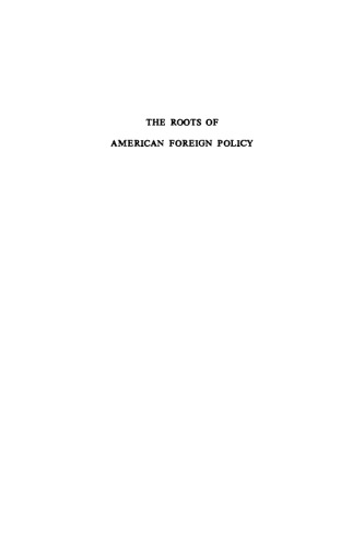 The Roots of American Foreign Policy