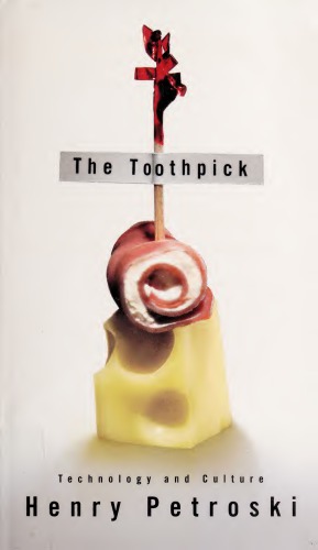 The Toothpick: Technology and Culture