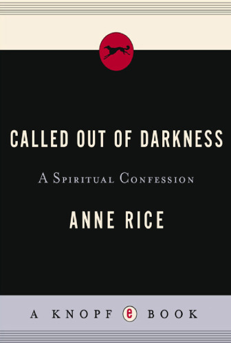 Called out of darkness: a spiritual confession