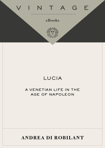 Lucia: A Venetian Life in the Age of Napoleon