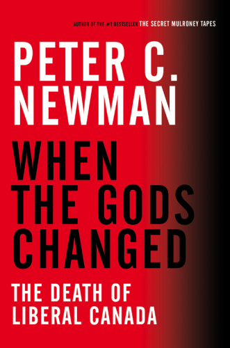 When the Gods Changed: The Death of Liberal Canada