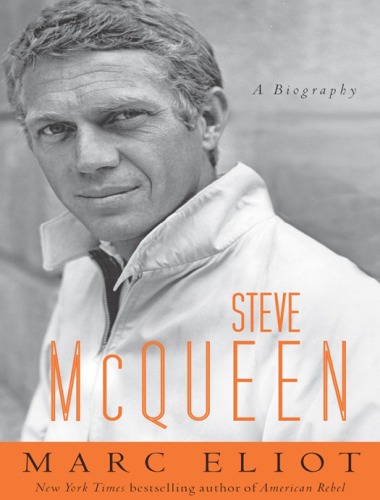 Steve McQueen: A Biography