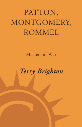 Patton, Montgomery, Rommel: Masters of War
