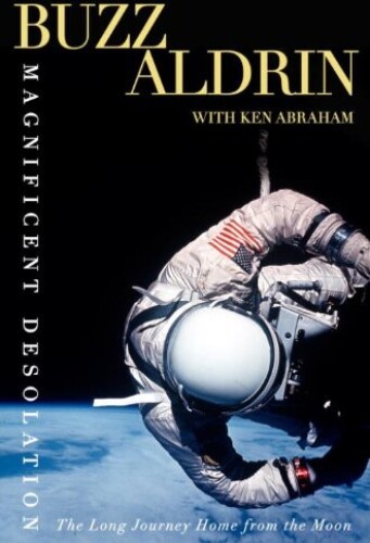 Magnificent Desolation: The Long Journey Home From the Moon