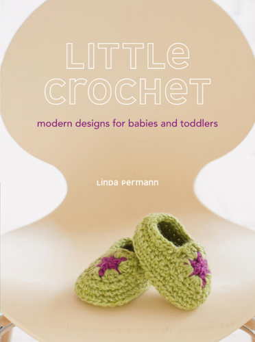 Little Crochet Modern Designs for Babies and Toddlers
