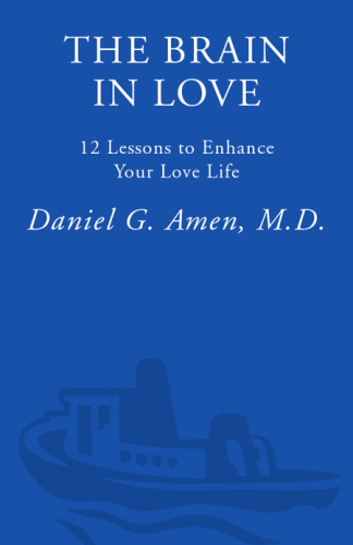 The Brain in Love: 12 Lessons to Enhance Your Love Life