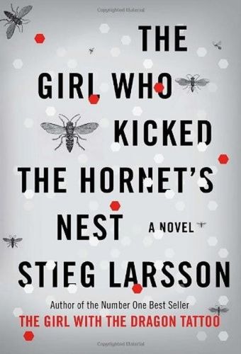 Millennium Trilogy 3 The Girl Who Kicked the Hornet's Nest