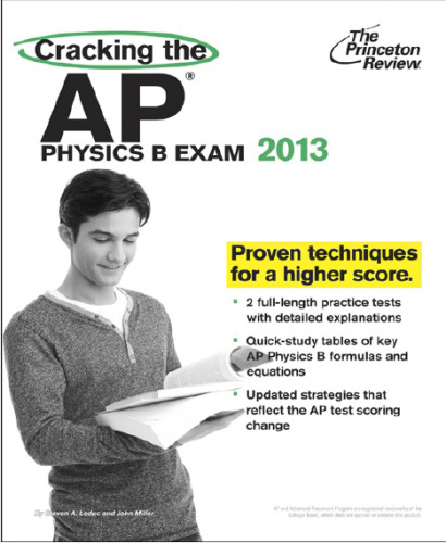 Cracking the AP Physics B Exam, 2013 Edition
