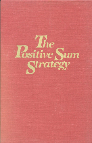 The Positive Sum Strategy: Harnessing Technology for Economic Growth