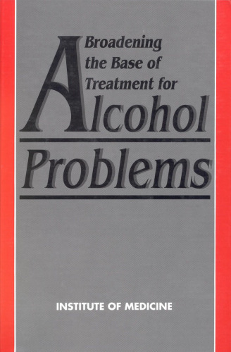 Broadening the Base of Treatment for Alcohol Problems (Photocopy Only)