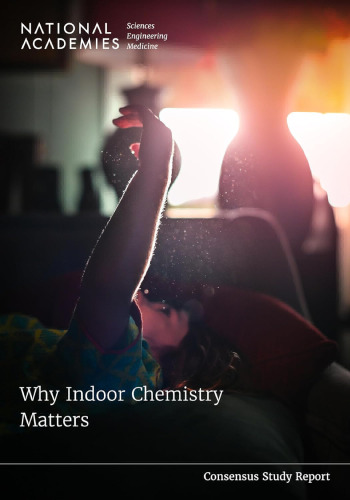 Why Indoor Chemistry Matters (Consensus Study Report)