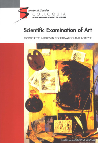 Scientific Examination of Art: Modern Techniques in Conservation And Analysis (Sackler NAS Colloquium)