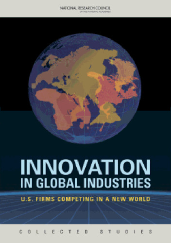 Innovation in Global Industries: U.S. Firms Competing in a New World
