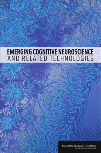 Emerging Cognitive Neuroscience and Related Technologies