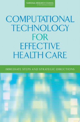 Computational Technology for Effective Health Care: Immediate Steps and Strategic Directions