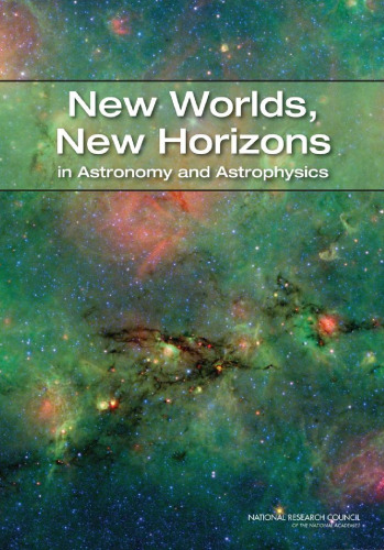 New Worlds, New Horizons in Astronomy and Astrophysics