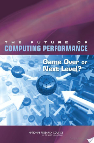 The Future of Computing Performance: Game Over or Next Level?