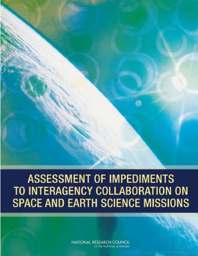 Assessment of Impediments to Interagency Collaboration on Space and Earth Science Missions