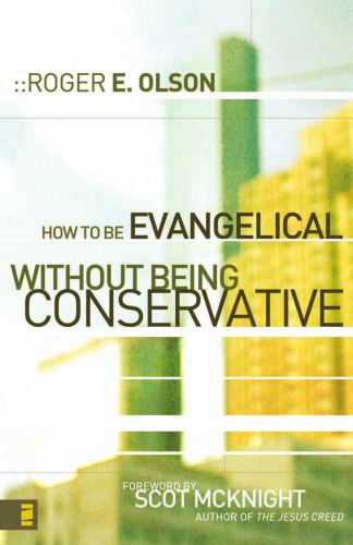 How to Be Evangelical without Being Conservative