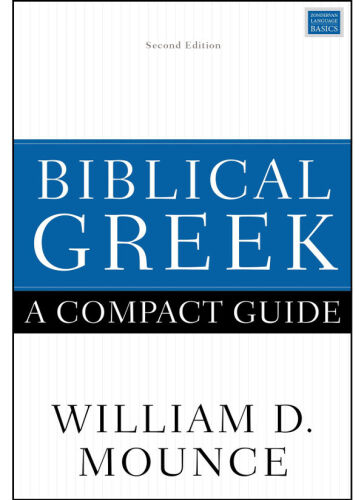 Biblical Greek: A Compact Guide: Second Edition